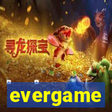 evergame