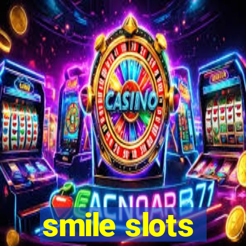 smile slots