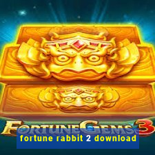 fortune rabbit 2 download
