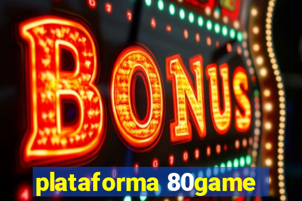 plataforma 80game