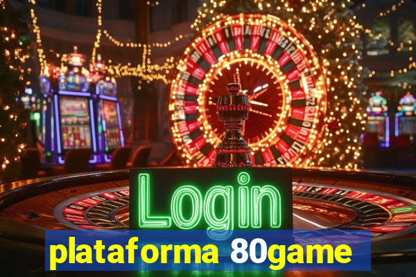 plataforma 80game