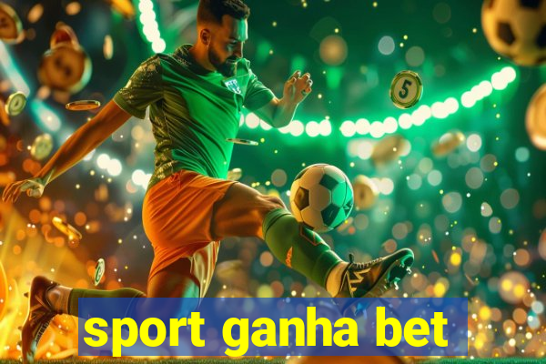 sport ganha bet