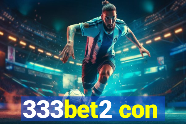 333bet2 con