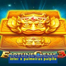 inter x palmeiras palpite