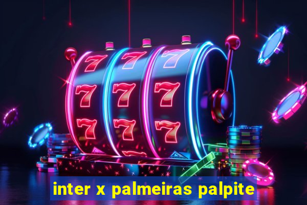 inter x palmeiras palpite