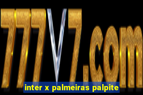 inter x palmeiras palpite