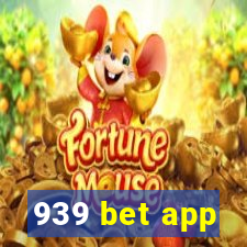 939 bet app