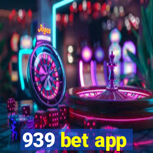 939 bet app