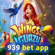 939 bet app
