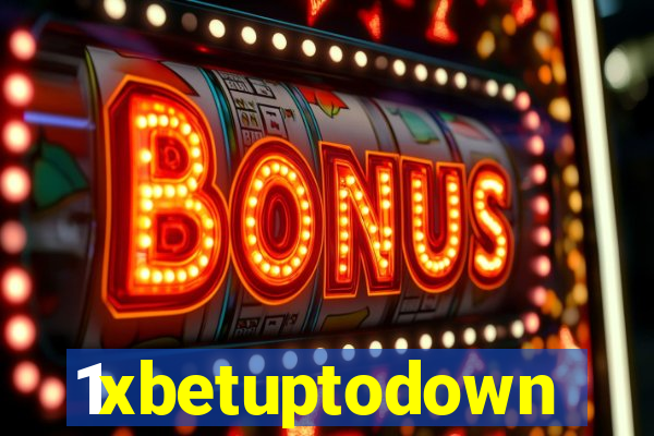 1xbetuptodown