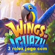 3 rolex jogo com