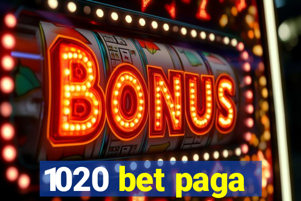 1020 bet paga
