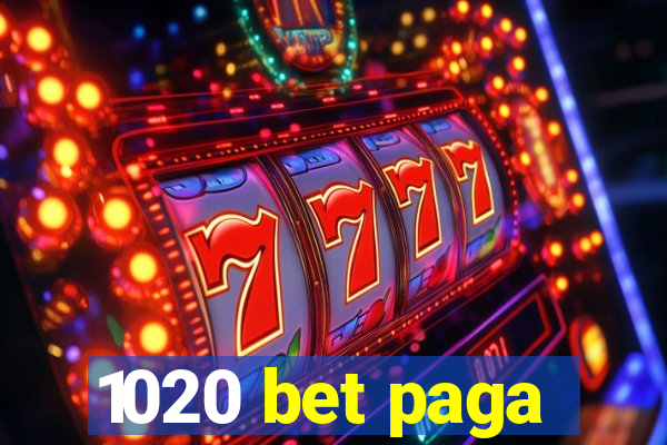 1020 bet paga