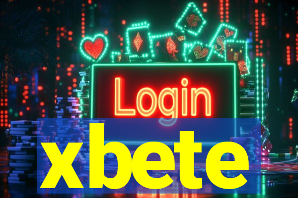 xbete