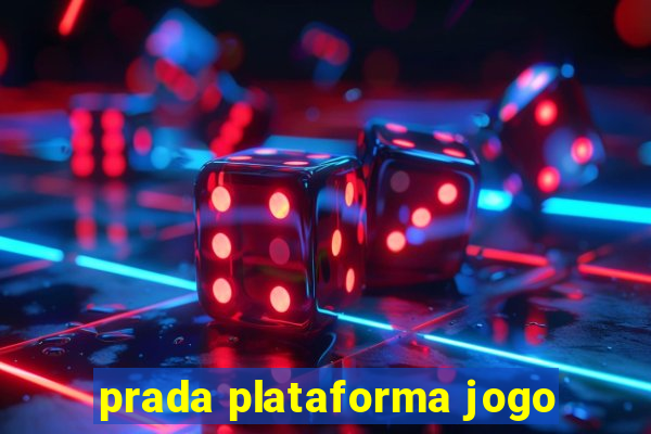 prada plataforma jogo