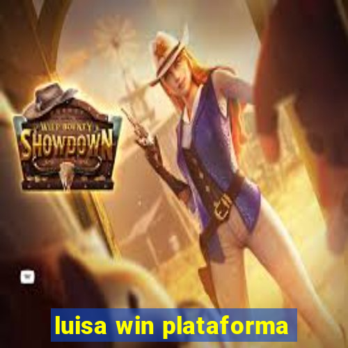 luisa win plataforma