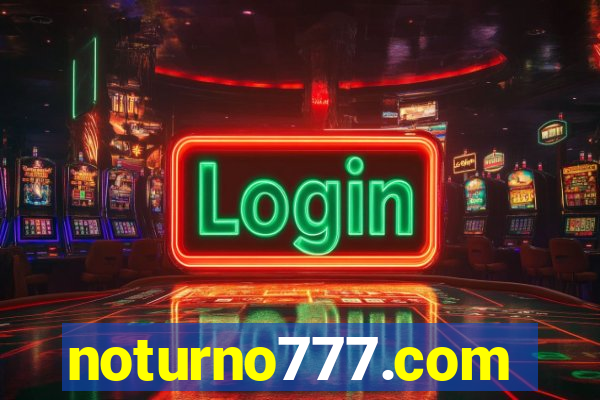 noturno777.com