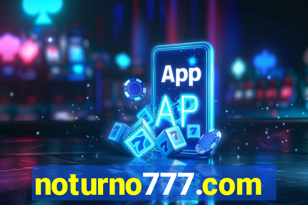noturno777.com