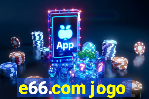 e66.com jogo