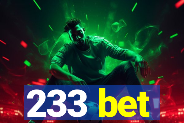 233 bet