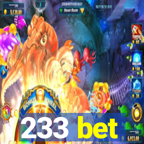 233 bet