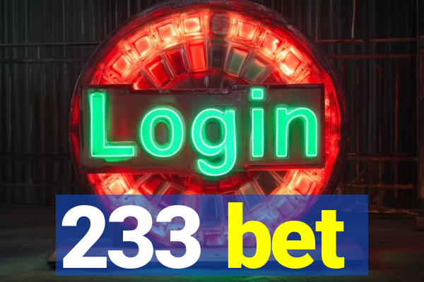 233 bet