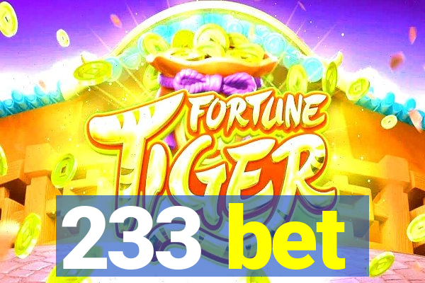 233 bet