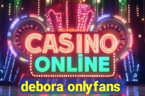 debora onlyfans