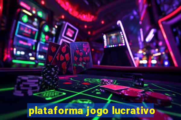 plataforma jogo lucrativo