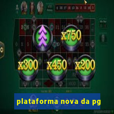 plataforma nova da pg