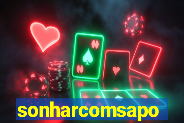 sonharcomsapo