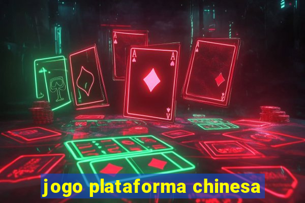 jogo plataforma chinesa