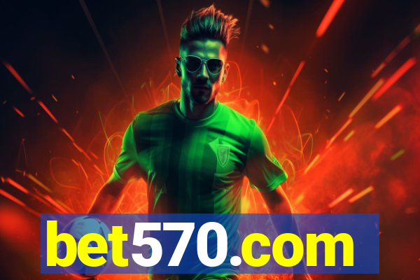bet570.com