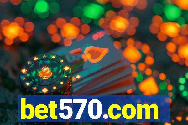 bet570.com