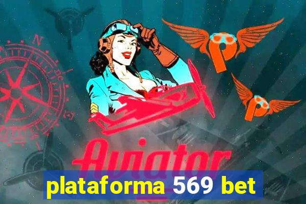 plataforma 569 bet
