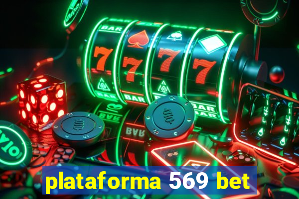 plataforma 569 bet
