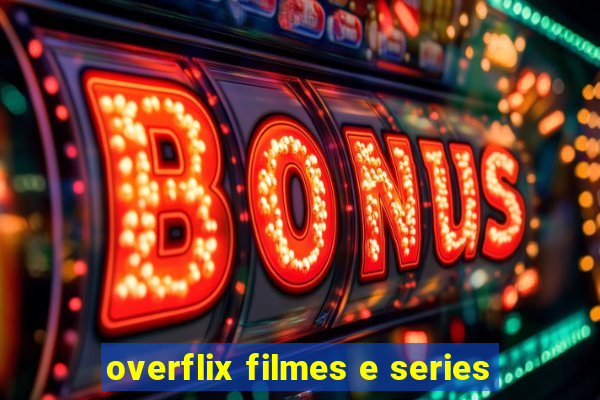 overflix filmes e series