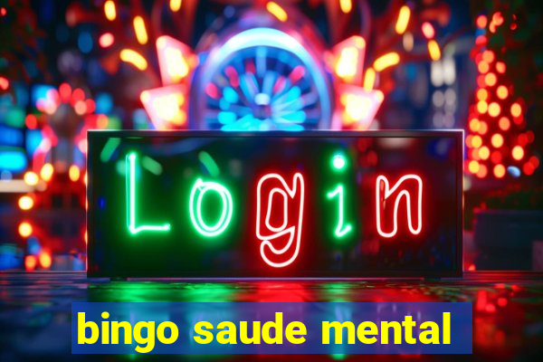 bingo saude mental