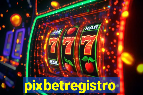 pixbetregistro