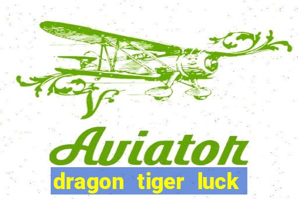 dragon tiger luck demo dinheiro infinito