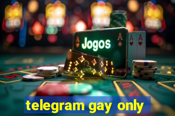 telegram gay only