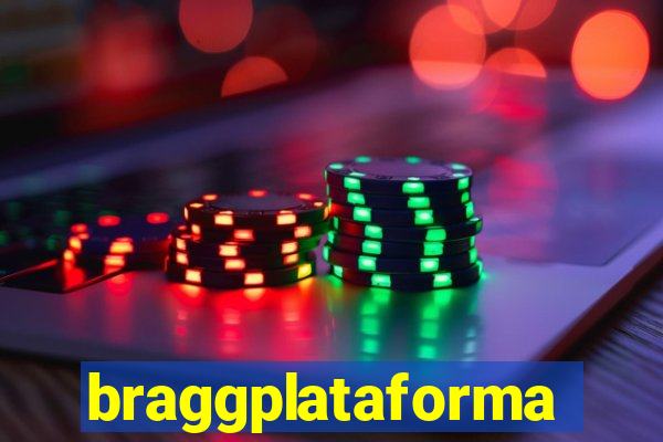 braggplataforma