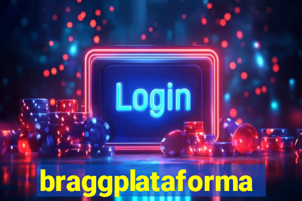 braggplataforma