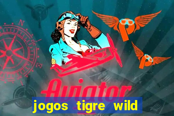 jogos tigre wild fortune tiger