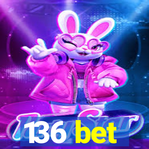 136 bet
