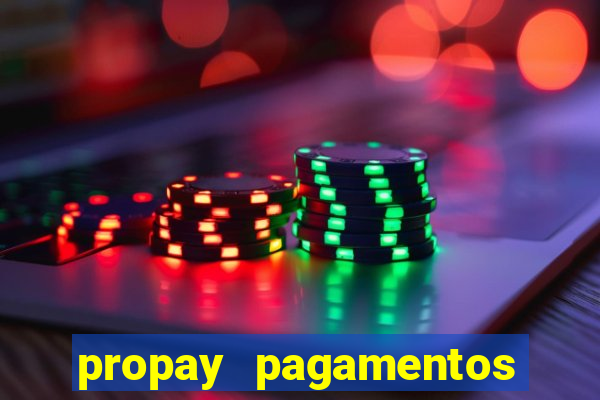 propay pagamentos ltda jogos
