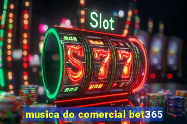 musica do comercial bet365