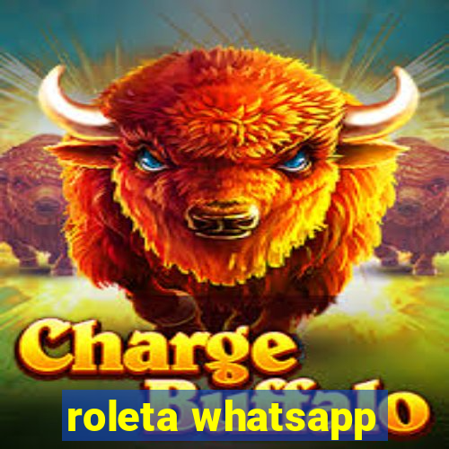 roleta whatsapp