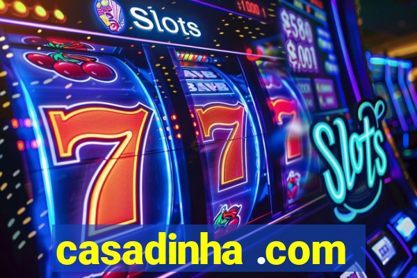 casadinha .com