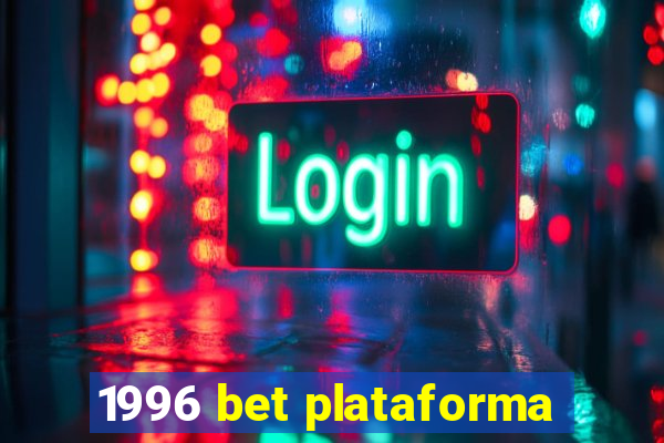 1996 bet plataforma